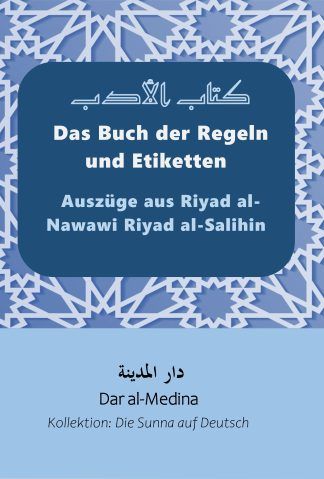 Das Buch der Regeln und Etiketten Auszüge aus Riyad al-Nawawi Riyad al-Salihin