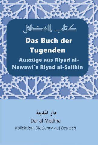Das Buch der Tugenden Auszüge aus Riyad al-Nawawi Riyad al-Salihin