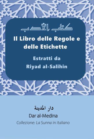 Il Libro delle Regole e delle Etichette Estratti da Riyad al-Salihin