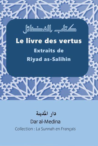 Le livre des vertus Extraits de Riyad as-Salihin