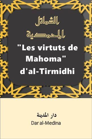 "Les virtuts de Mahoma" d'al-Tirmidhi Una nova traducció simplificada de "Al-Shama'il al-Muhammadiyyah"
