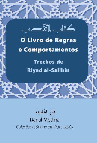 O Livro de Regras e Comportamentos Trechos de Riyad al-Salihin