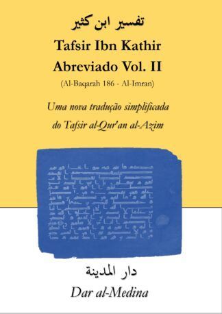 Tafsir Ibn Kathir Abreviado  Vol. II (Al-Baqarah 186 - Al-Imran)