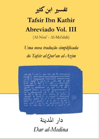 Tafsir Ibn Kathir  Abreviado Vol. III (Al-Nisa' - Al-Ma'idah)