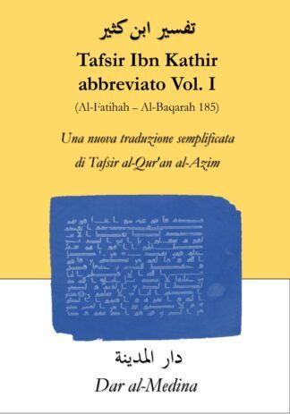 Tafsir Ibn Kathir  abbreviato Vol. I (Al-Fatihah - Al-Baqarah 185)