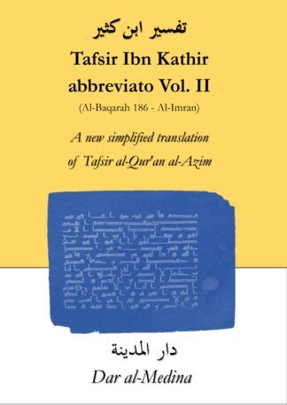 Tafsir Ibn Kathir abbreviato  Vol. II (Al-Baqarah 186 - Al-Imran)