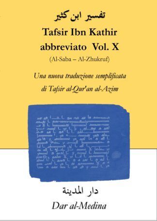 Tafsir Ibn Kathir  Abbreviato Vol. X  (Al-Saba - Al-Zhukruf)