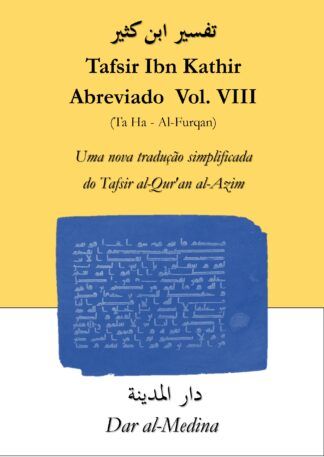 Tafsir Ibn Kathir  Abreviado Vol. VIII  (Ta Ha - Al-Furqan)