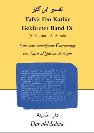 Tafsir Ibn Kathir  Gekürzter Band IX (Al-Shu'ara - Al-Ahzab)
