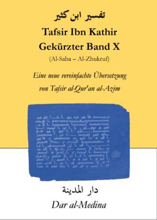 Tafsir Ibn Kathir  Gekürzter Band X (Al-Saba - Al-Zhukruf)