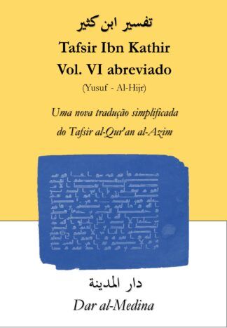 Tafsir Ibn Kathir  Vol. VI abreviado (Yusuf - Al-Hijr)