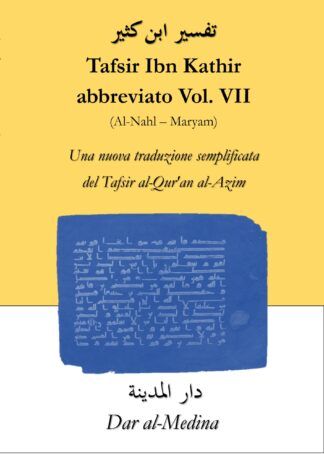 Tafsir Ibn Kathir  abbreviato Vol. VII  ( Al-Nahl - Maryam )