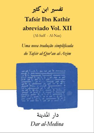 Tafsir Ibn Kathir Abreviado Vol. XII (Al-Saff - Al-Nas)