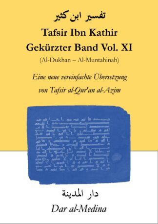 Tafsir Ibn Kathir Gekürzter Band XI (Al-Dukhan - Al-Muntahinah)