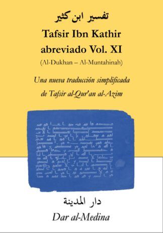 Tafsir Ibn Kathir abreviado Vol. XI (Al-Dukhan - Al-Muntahinah)