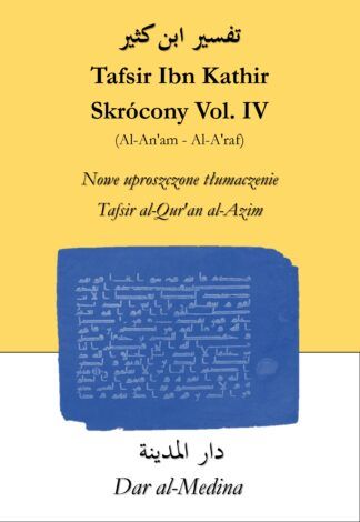 Tafsir Ibn Kathir Skrócony Vol. IV (Al-An'am - Al-A'raf)