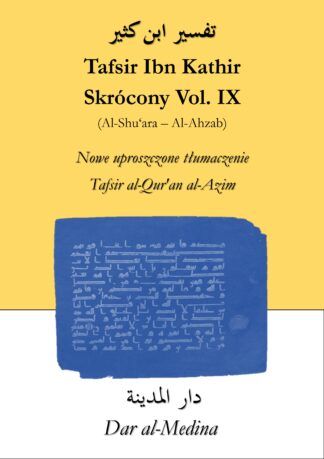 Tafsir Ibn Kathir  Skrócony Vol. IX (Al-Shu'ara - Al-Ahzab)