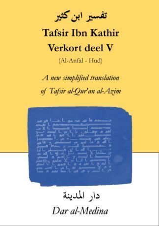 Tafsir Ibn Kathir  Verkort deel V (Al-Anfal - Hud)
