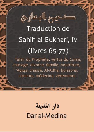 Traduction de  Sahih al-Bukhari, IV  (livres 65 à 77)